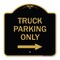 Signmission Reserved Parking Sign Truck Parking W/ Right Arrow, Black & Gold Alum Sign, 18" x 18", BG-1818-23029 A-DES-BG-1818-23029 - alternate 1